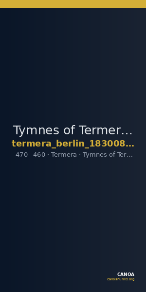 Tymnes of Termera Termera Berlin 18300807 — CANOA