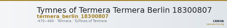 Tymnes of Termera Termera Berlin 18300807 — CANOA