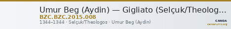 Umur Beg (Aydin) — Gigliato (Selçuk/Theologos, 1344) — CANOA