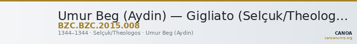 Umur Beg (Aydin) — Gigliato (Selçuk/Theologos, 1344) — CANOA