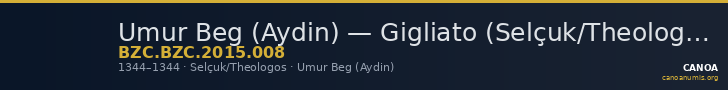 Umur Beg (Aydin) — Gigliato (Selçuk/Theologos, 1344) — CANOA