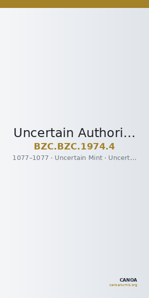 Uncertain Authority — Follis (Uncertain Mint, 1077) — CANOA