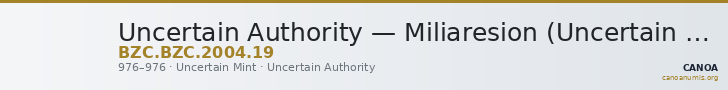 Uncertain Authority — Miliaresion (Uncertain Mint, 976) — CANOA