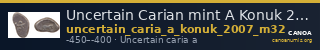 Uncertain Carian mint A Konuk 2007 M32 — CANOA