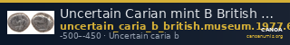 Uncertain Carian mint B British Museum 1977.6.1.1 — CANOA