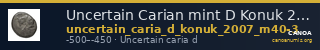 Uncertain Carian mint D Konuk 2007 M40-3 — CANOA