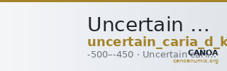 Uncertain Carian mint D Konuk 2007 M46 — CANOA