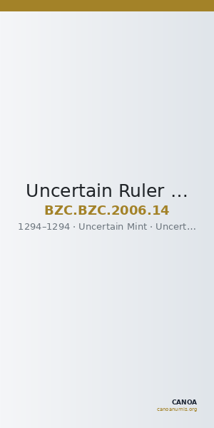 Uncertain Ruler — Basilikon (Uncertain Mint, 1294) — CANOA