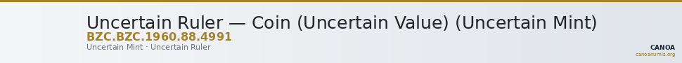 Uncertain Ruler — Coin (Uncertain Value) (Uncertain Mint) — CANOA