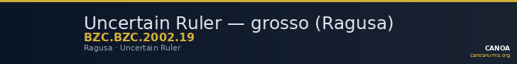 Uncertain Ruler — grosso (Ragusa) — CANOA