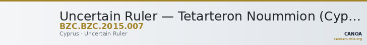 Uncertain Ruler — Tetarteron Noummion (Cyprus) — CANOA