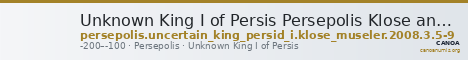 Unknown King I of Persis Persepolis Klose and Müseler 2008 3, 5-9 — CANOA
