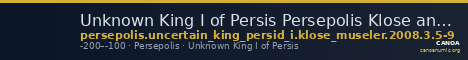 Unknown King I of Persis Persepolis Klose and Müseler 2008 3, 5-9 — CANOA