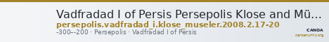 Vadfradad I of Persis Persepolis Klose and Müseler 2008 2/17-20 — CANOA