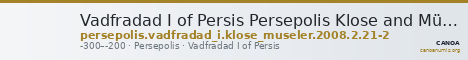 Vadfradad I of Persis Persepolis Klose and Müseler 2008 2/21-2 — CANOA