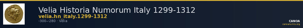 Velia Historia Numorum Italy 1299-1312 — CANOA