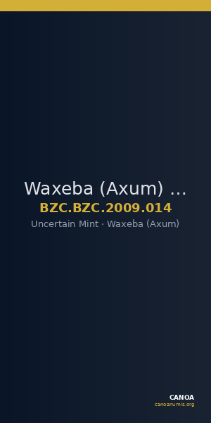 Waxeba (Axum) — Coin (Uncertain Value) (Uncertain Mint) — CANOA
