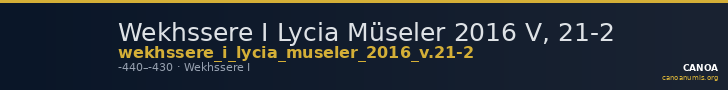 Wekhssere I Lycia Müseler 2016 V, 21-2 — CANOA