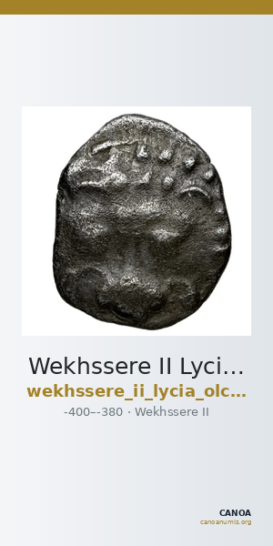 Wekhssere II Lycia Olçay and Mørkholm 1971 8-10 — CANOA