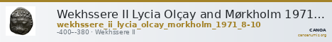 Wekhssere II Lycia Olçay and Mørkholm 1971 8-10 — CANOA