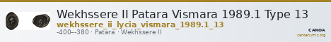 Wekhssere II Patara Vismara 1989.1 Type 13 — CANOA